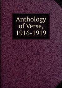 Anthology of Verse, 1916-1919