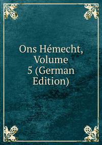 Ons Hemecht, Volume 5 (German Edition)