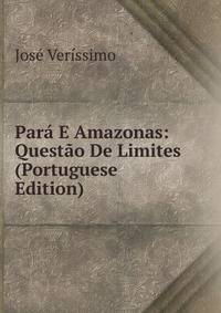 Para E Amazonas: Questao De Limites (Portuguese Edition)
