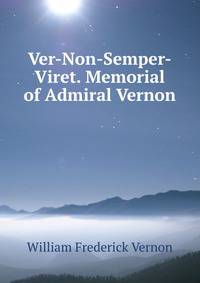 Ver-Non-Semper-Viret. Memorial of Admiral Vernon
