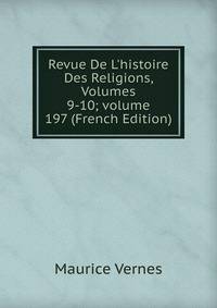 Revue De L'histoire Des Religions, Volumes 9-10; volume 197 (French Edition)
