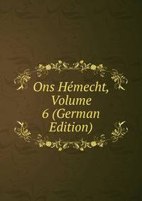 Ons Hemecht, Volume 6 (German Edition)