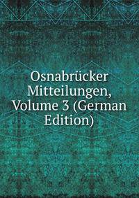 Osnabrucker Mitteilungen, Volume 3 (German Edition)