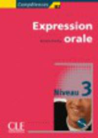 Expression orale 3 - B2 - Livre + CD audio