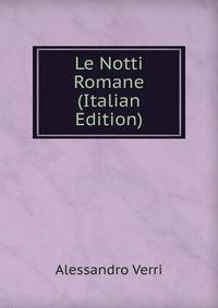 Le Notti Romane (Italian Edition)