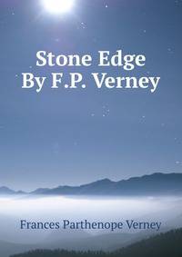 Stone Edge By F.P. Verney.