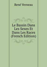 Le Bassin Dans Les Sexes Et Dans Les Races (French Edition)