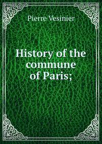 History of the commune of Paris;