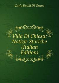 Villa Di Chiesa: Notizie Storiche (Italian Edition)