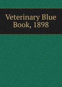 Veterinary Blue Book, 1898