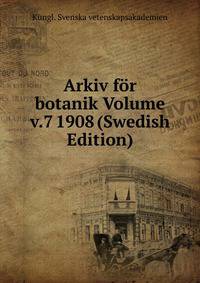 Arkiv for botanik Volume v.7 1908 (Swedish Edition)