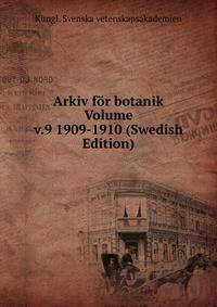 Arkiv for botanik Volume v.9 1909-1910 (Swedish Edition)