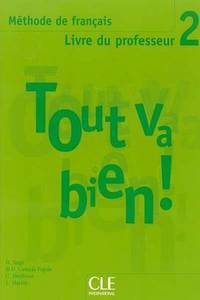 Tout Va Bien! Level 2 Livre Du Professeur