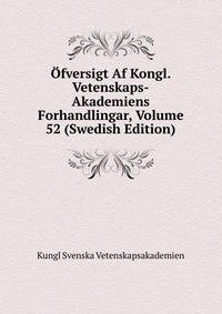 Ofversigt Af Kongl. Vetenskaps-Akademiens Forhandlingar, Volume 52 (Swedish Edition)