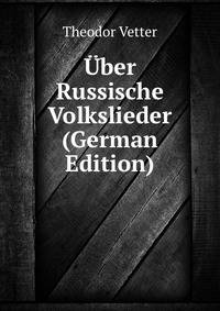 Uber Russische Volkslieder (German Edition)