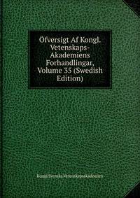 Ofversigt Af Kongl. Vetenskaps-Akademiens Forhandlingar, Volume 35 (Swedish Edition)