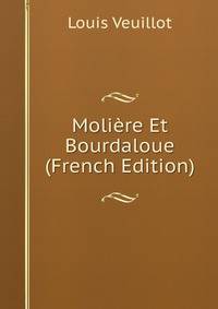 Moliere Et Bourdaloue (French Edition)