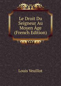 Le Droit Du Seigneur Au Moyen Age (French Edition)