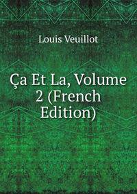 Ca Et La, Volume 2 (French Edition)