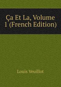Ca Et La, Volume 1 (French Edition)