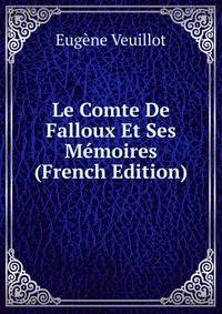 Le Comte De Falloux Et Ses Memoires (French Edition)