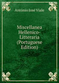 Miscellanea Hellenico-Litteraria (Portuguese Edition)