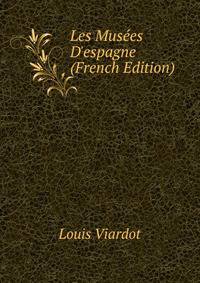 Les Mus?es D'espagne (French Edition)