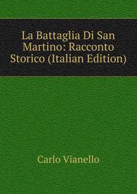 La Battaglia Di San Martino: Racconto Storico (Italian Edition)