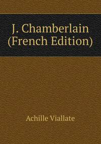 J. Chamberlain (French Edition)