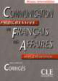 Communication progressive du francais des affaires - Corriges