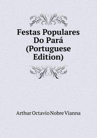 Festas Populares Do Para (Portuguese Edition)