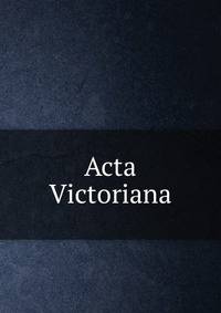 Acta Victoriana