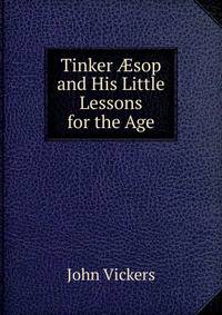 Tinker ?sop and His Little Lessons for the Age