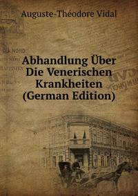 Abhandlung Uber Die Venerischen Krankheiten (German Edition)