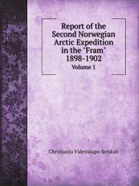 Report of the Second Norwegian Arctic Expedition in the "Fram", 1898-1902: No. 1. Die Oberdevonische Flora Des Ellesmere-Landes / A.G. Nathorst (German Edition)