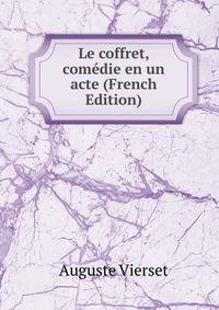Le coffret, comedie en un acte (French Edition)