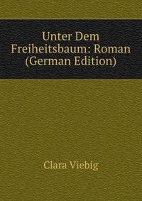 Unter Dem Freiheitsbaum: Roman (German Edition)
