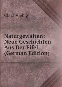 Naturgewalten: Neue Geschichten Aus Der Eifel (German Edition)