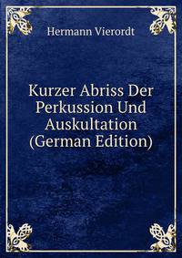 Kurzer Abriss Der Perkussion Und Auskultation (German Edition)