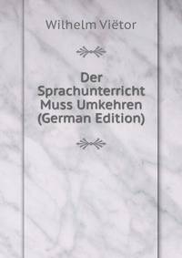 Der Sprachunterricht Muss Umkehren (German Edition)