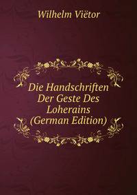Die Handschriften Der Geste Des Loherains (German Edition)