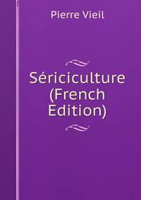 Sericiculture (French Edition)