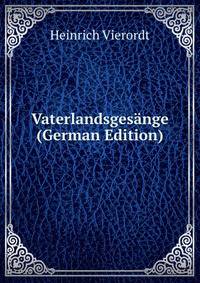 Vaterlandsgesange (German Edition)