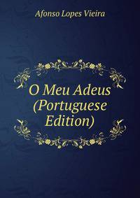 O Meu Adeus (Portuguese Edition)