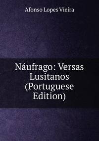 N?ufrago: Versas Lusitanos (Portuguese Edition)