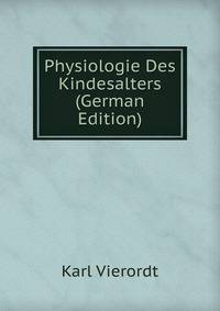 Physiologie Des Kindesalters (German Edition)