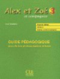 Alex et zoe 3 - Guide Pedagogique