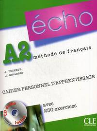 Echo A2. Cahier personnel d'apprentissage avec 250 exercices (+ Audio CD)