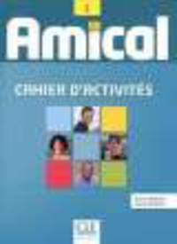 Amical 1 - Cahier d'exercices + CD audio