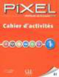PIXEL 1 - Cahier d'exercices